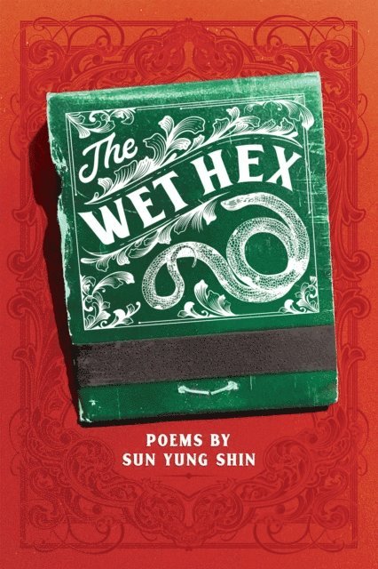 Sun Yung Shin - Wet Hex, E-bok