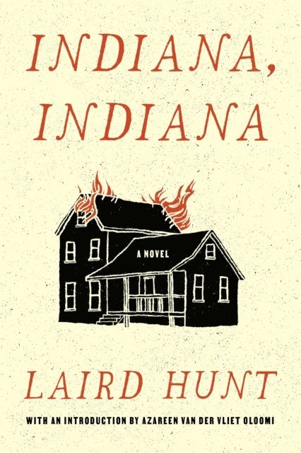 Laird Hunt - Indiana, Indiana, E-bok