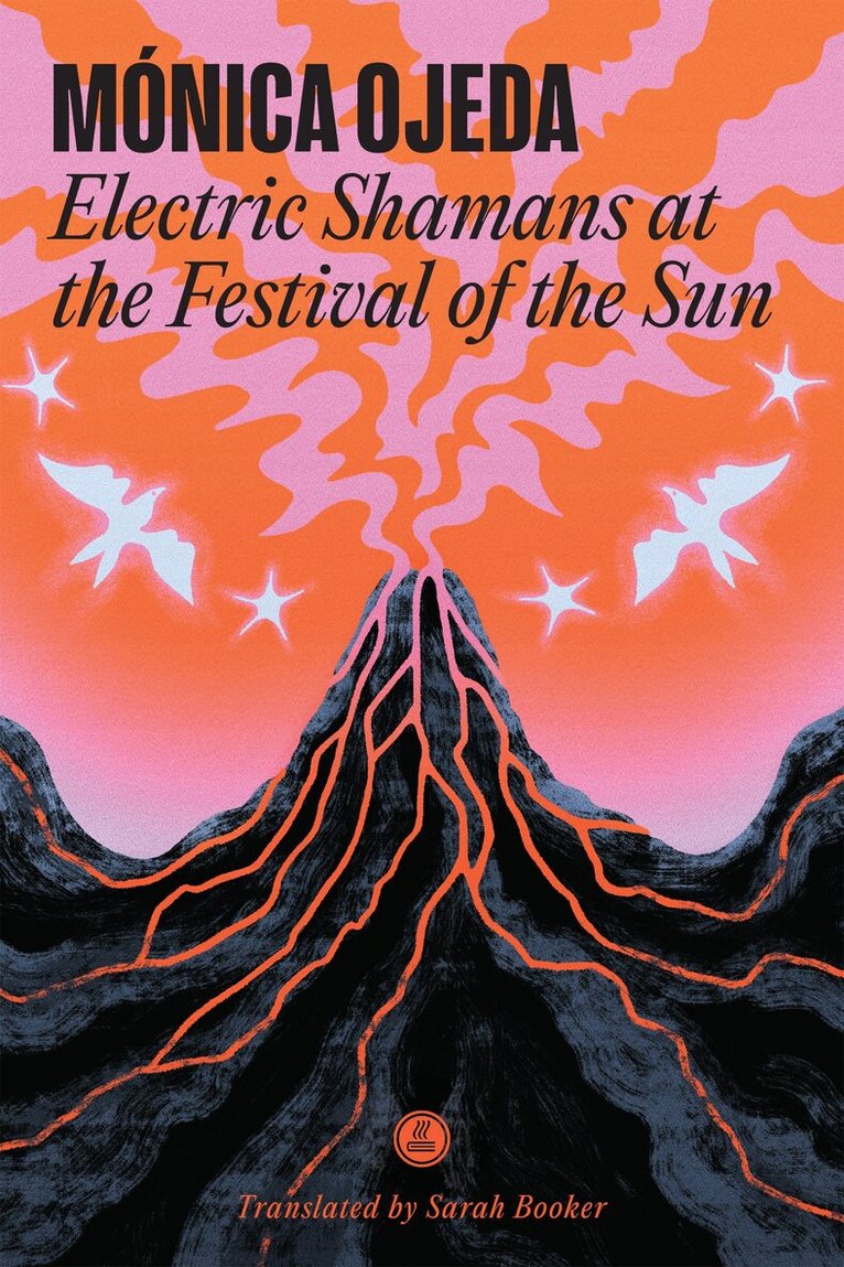 Mnica Ojeda - Electric Shamans at the Festival of the Sun, Häftad