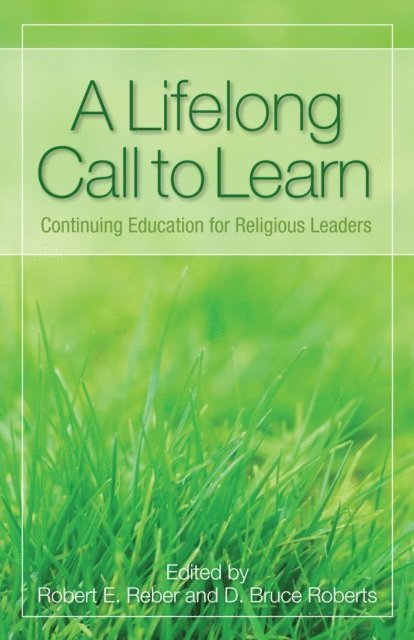 Robert E. Reber, D. Bruce Roberts - Lifelong Call to Learn, E-bok