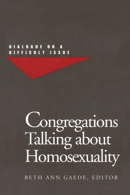 Beth Ann Gaede - Congregations Talking about Homosexuality, E-bok