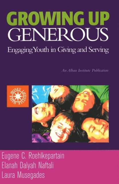 Eugene C. Roehlkepartain, Elanah Dalyah Naftali, Laura Musegades - Growing Up Generous, E-bok