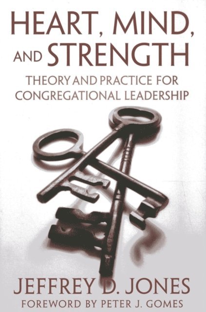Jeffrey D. Jones - Heart, Mind, and Strength, E-bok