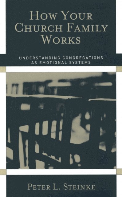 Peter L. Steinke - How Your Church Family Works, E-bok. Tillgänglighet: Lägg i varukorg