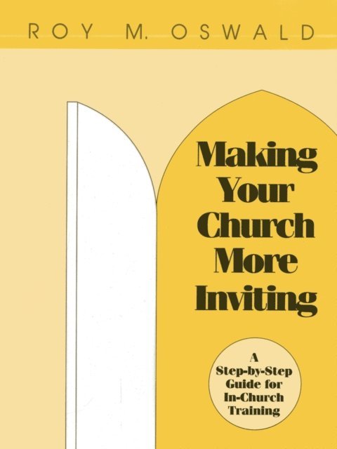 Roy M. Oswald - Making Your Church More Inviting, E-bok