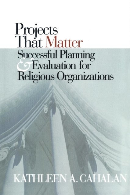 Kathleen A. Cahalan - Projects That Matter, E-bok