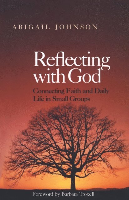 Abigail Johnson - Reflecting with God, E-bok