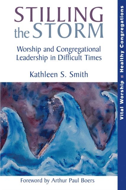 Kathleen S. Smith - Stilling the Storm, E-bok