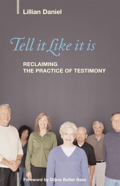 Lillian Daniel - Tell It Like It Is, E-bok