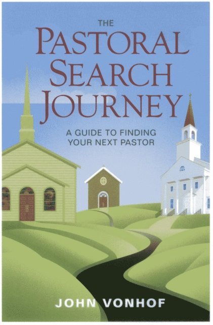 John Vonhof - Pastoral Search Journey, E-bok