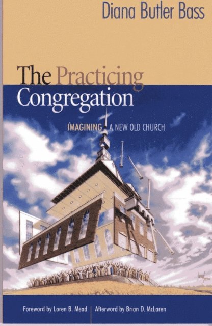 Diana Butler Bass - Practicing Congregation, E-bok