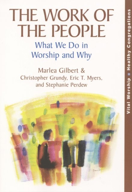 Marlea Gilbert, Christopher Grundy, Eric T. Myers, Stephanie Perdew - Work of the People, E-bok