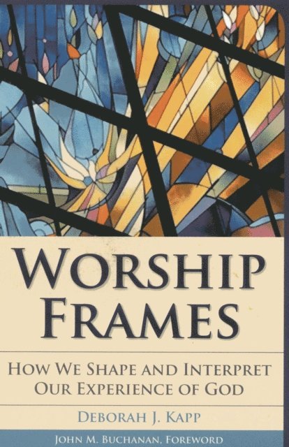 Deborah J. Kapp - Worship Frames, E-bok