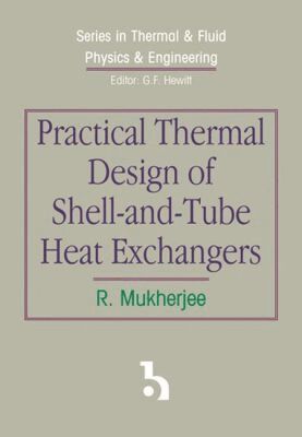 R. Mukherjee - Practical Thermal Design of Shell-and-Tube Heat Exchangers, Inbunden. Tillgänglighet: Tillfälligt slut