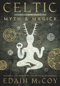 Celtic Myth and Magick