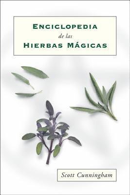 Scott Cunningham - Enciclopedia de Las Hierbas Mágicas = Cunningham's Encyclopedia of Magical Herbs, Häftad
