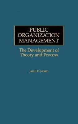 Jamil E. Jreisat - Public Organization Management, Inbunden. Tillgänglighet: Lägg i varukorg