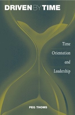 Peg Thoms - Driven by Time, Inbunden