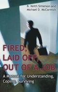 Fired, Laid Off, Out of a Job