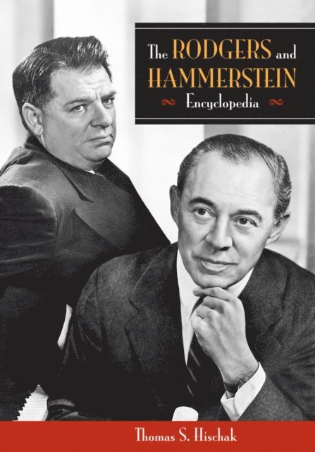 Thomas Hischak - Rodgers and Hammerstein Encyclopedia, E-bok