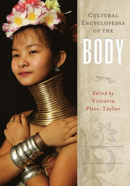 Victoria Pitts-Taylor - Cultural Encyclopedia of the Body, E-bok