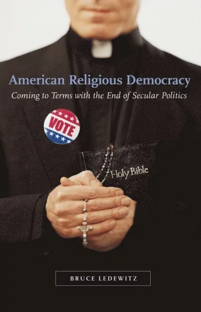 Bruce Ledewitz - American Religious Democracy, E-bok. Tillgänglighet: Lägg i varukorg
