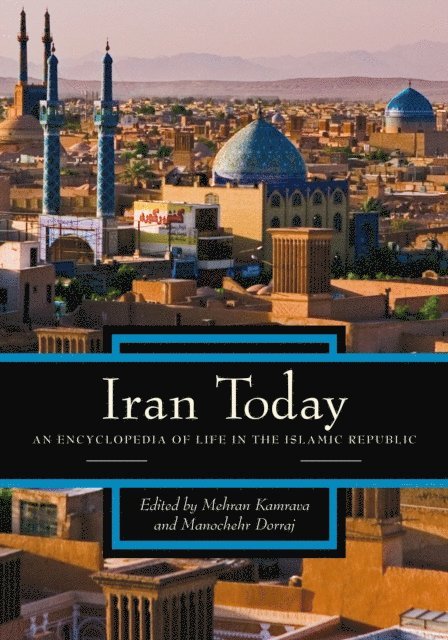 Manochehr Dorraj, Mehran Kamrava - Iran Today, E-bok