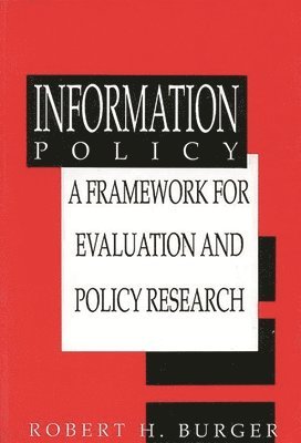 Robert H. Burger - Information Policy, Häftad
