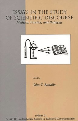 John T. Battalio - Essays in the Study of Scientific Discourse, Häftad