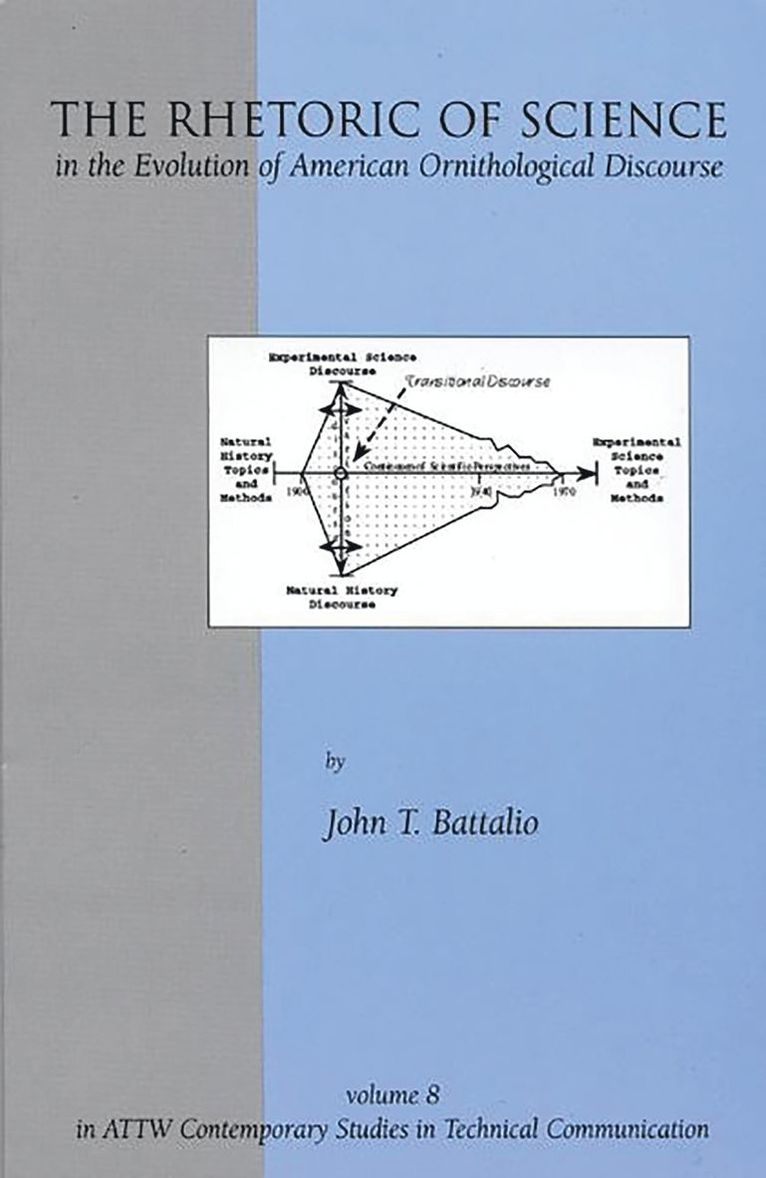 John T. Battalio - Rhetoric of Science in the Evolution of American Ornithological Discourse, Inbunden