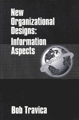 Bob Travica - New Organizational Designs, Häftad