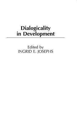 Ingrid E. Josephs - Dialogicality in Development, Inbunden