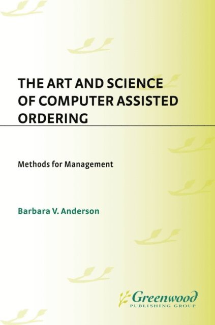 Barbara Anderson - Art and Science of Computer Assisted Ordering, E-bok