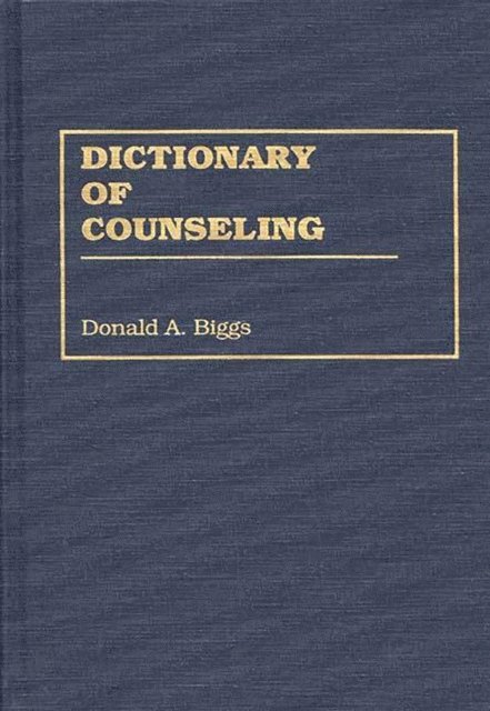 Donald A. Biggs - Dictionary of Counseling, E-bok. Tillgänglighet: Lägg i varukorg