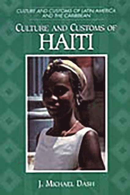 J. Michael Dash - Culture and Customs of Haiti, E-bok