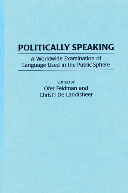 Christ'l De Landtsheer, Ofer Feldman - Politically Speaking, E-bok