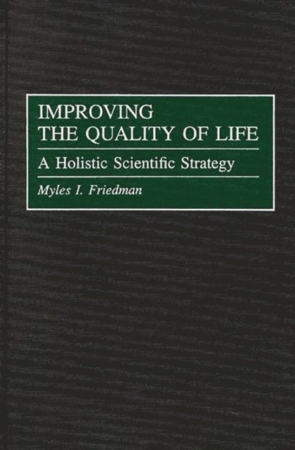 Myles I. Friedman - Improving the Quality of Life, E-bok. Tillgänglighet: Lägg i varukorg