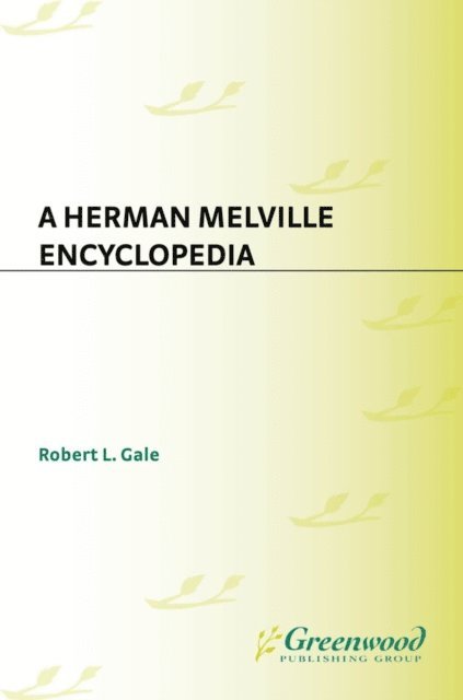 Robert L. Gale - Herman Melville Encyclopedia, E-bok