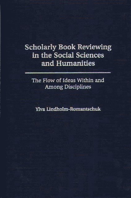 Ylva Lindholm-Romantschuk - Scholarly Book Reviewing in the Social Sciences and Humanities, E-bok