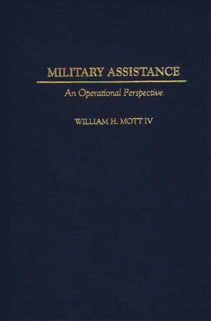 William H. Mott IV - Military Assistance, E-bok