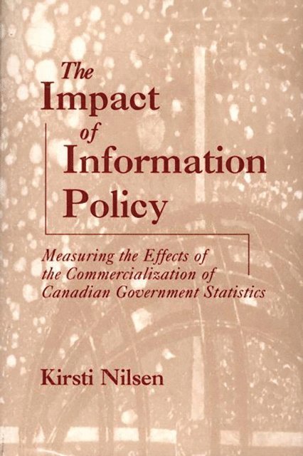 Kirsti Nilsen - Impact of Information Policy, E-bok