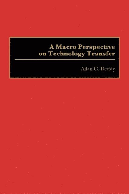 Allan Reddy - Macro Perspective on Technology Transfer, E-bok