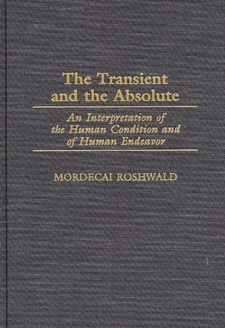 Mordecai Roshwald - Transient and the Absolute, E-bok