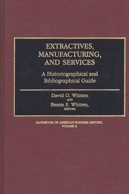 David O. Whitten - Extractives, Manufacturing, and Services, E-bok