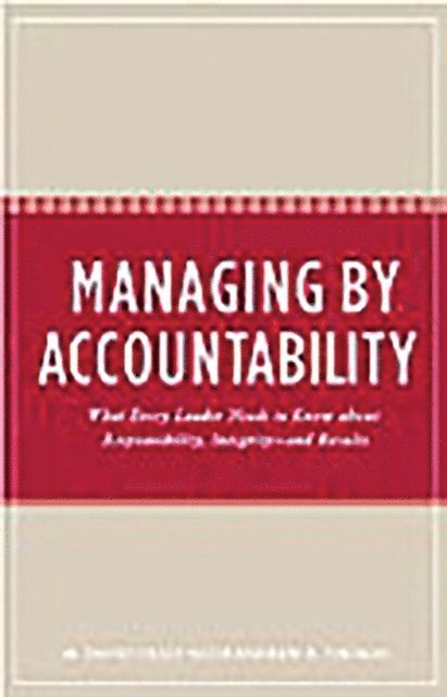 Milton D. Dealy, Andrew R. Thomas - Managing by Accountability, E-bok