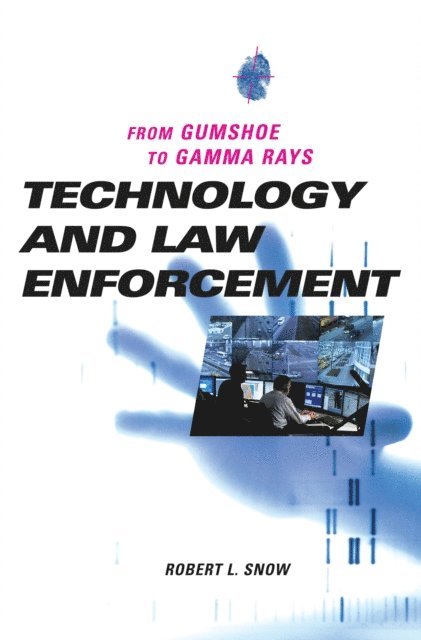 Robert L. Snow - Technology and Law Enforcement, E-bok. Tillgänglighet: Lägg i varukorg