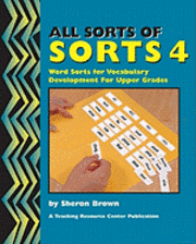 Sheron Brown - All Sorts Of Sorts 4: Word Sorts For Vocabulary Development For Upper Grades, Häftad