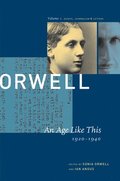 George Orwell: v. 1 Age Like This, 1920-1940