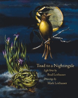 Brad Leithauser - Toad to a Nightingale, Inbunden. Tillgänglighet: Tillfälligt slut