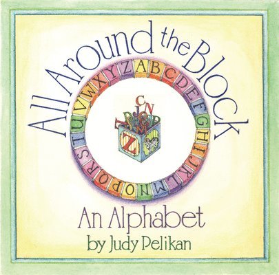 Judy Pelikan - All Around the Block, Inbunden